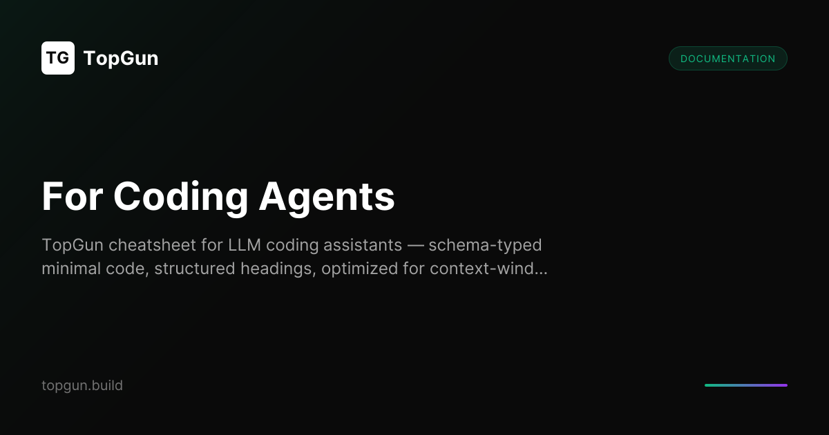 For Coding Agents | TopGun Docs